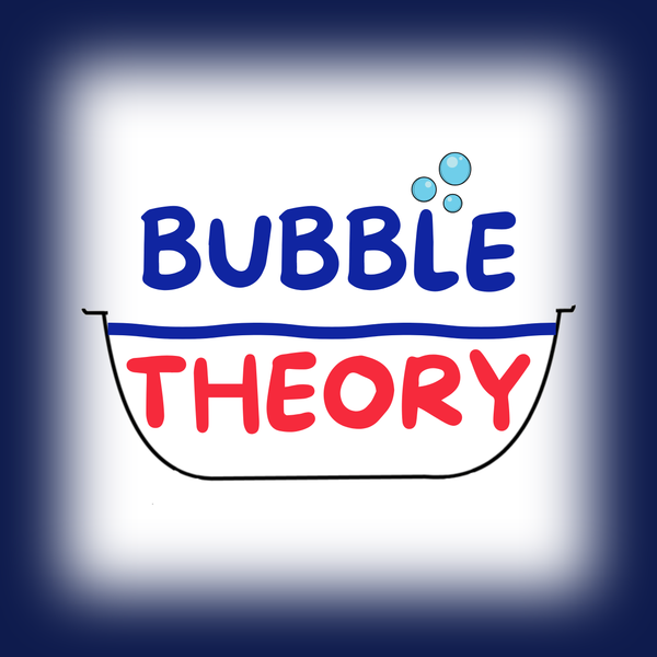 Bubble Theory